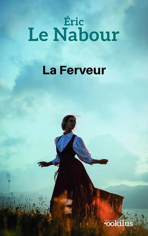 La ferveur : roman ([Éd. en gros caractères]) Éric Le Nabour