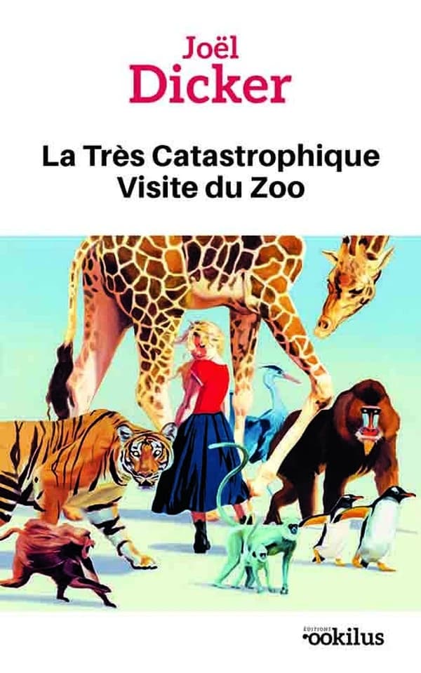 La très catastrophique visite du zoo : roman ([Éd. en gros caractères]) Joël Dicker