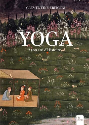 Yoga : 2500 ans d'histoire