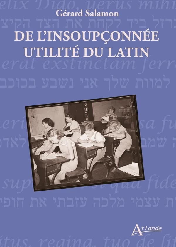 De l'insoupçonnée utilité du latin : fragments d'une vie espiègle