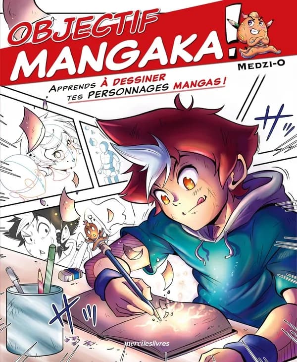 Objectif mangaka ! Tome 1 : Apprends à dessiner tes personnages mangas !