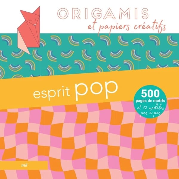 Origamis et papiers créatifs : Esprit pop ; 500 pages de motifs et 12 modèles pas à pas