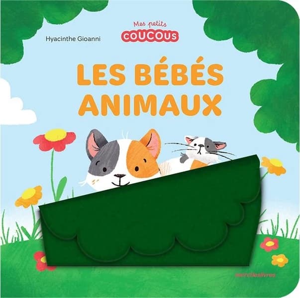 Les bébés animaux : Livre à flaps en feutrine