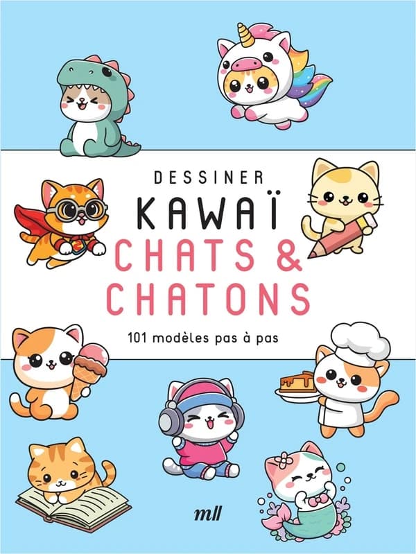 Dessiner kawaï : Chats et Chatons