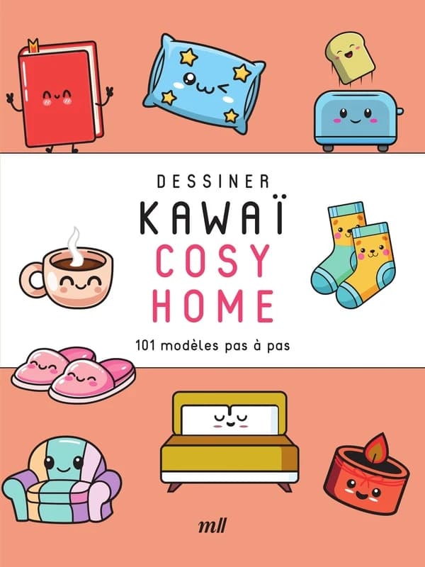 Dessiner Kawaï : Cosy Home ; 101 modèles pas à pas
