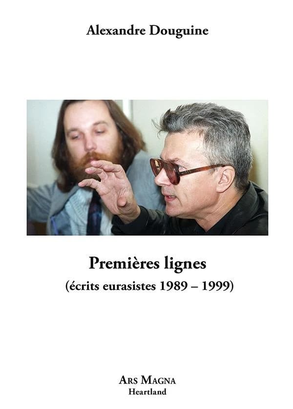Premières lignes : écrits eurasistes, 1989-1999