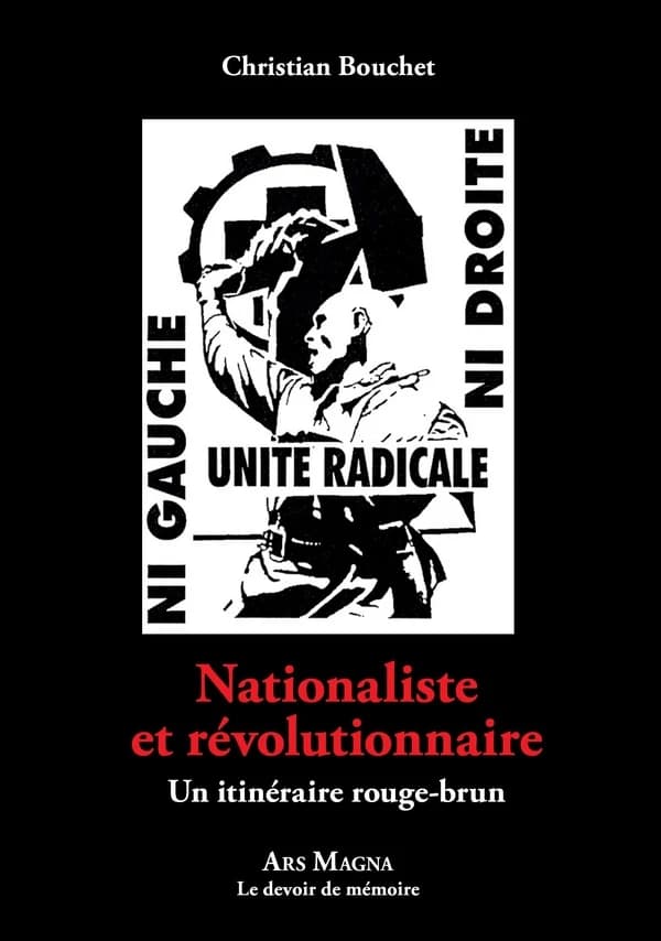 Nationaliste et révolutionnaire : un itinéraire rouge-brun