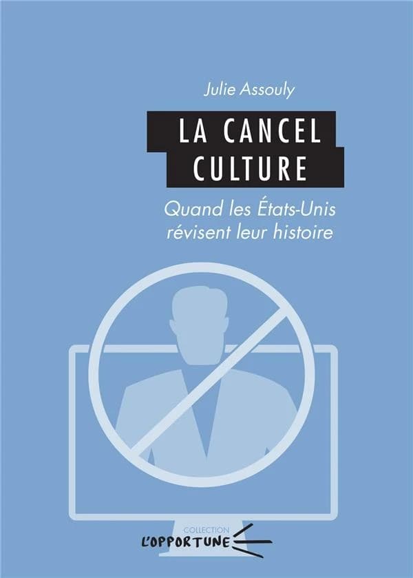 La cancel culture : des États-Unis à la France