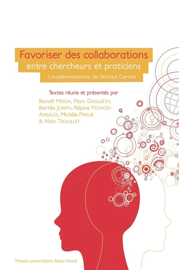 Favoriser des collaborations entre chercheurs et praticiens : l'expérimentation de l'Institut Carnot de l'éducation, Auvergne-Rhône-Alpes