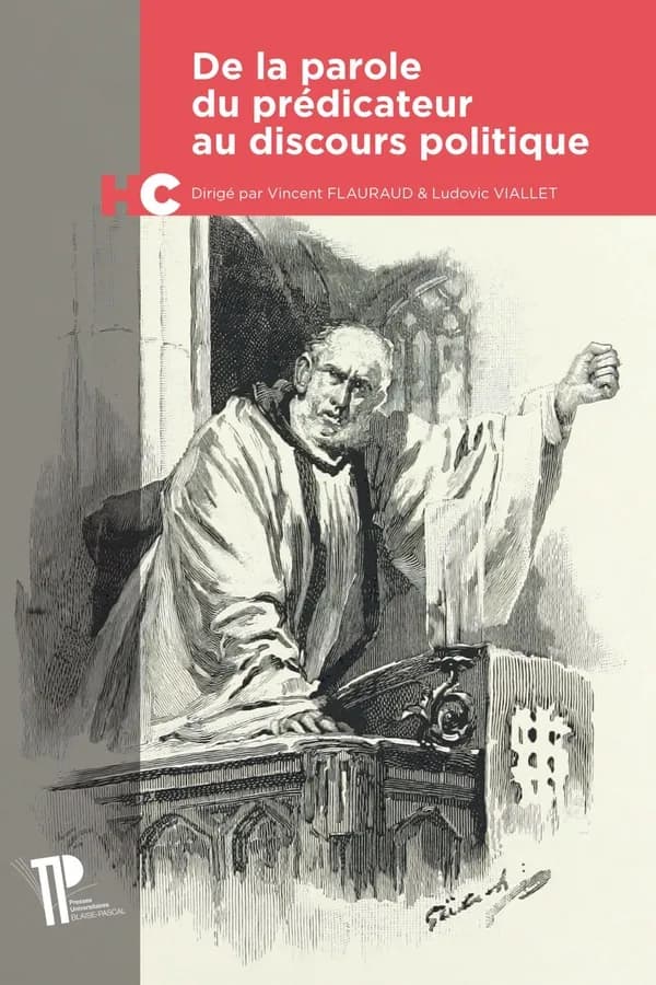 De la parole du prédicateur au discours politique : jalons pour une histoire de la critique religieuse du politique, du Moyen âge à l'époque contemporaine