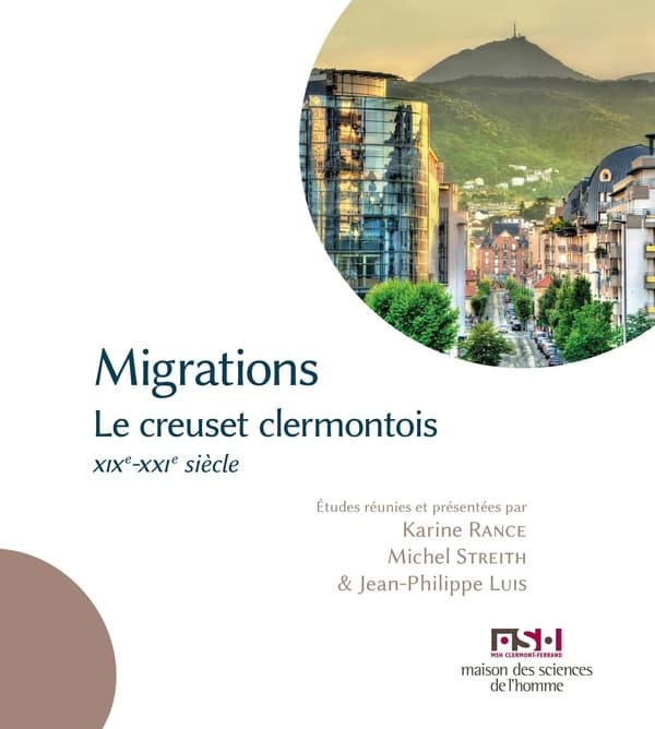 Migrations : le creuset clermontois, XIXe-XXIe siècle