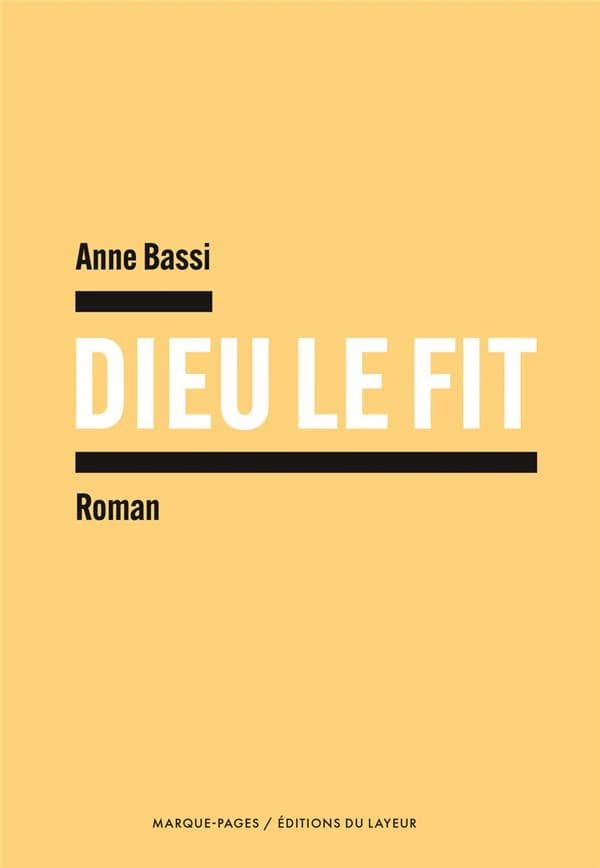 Dieu le fit : roman