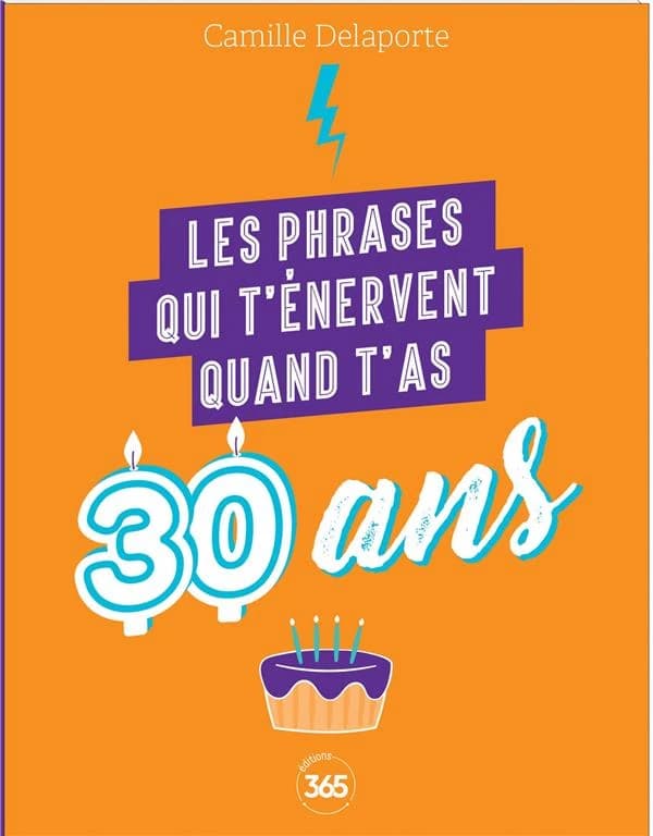 Les phrases qui t'énervent quand t'as 30 ans