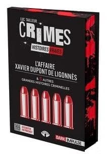 L'affaire Xavier Dupont de Ligonnès & 5 autres grandes histoires criminelles