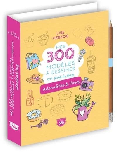 Mes 300 modèles à dessiner en pas à pas : Adorables & Cosy. Avec 1 crayon offert