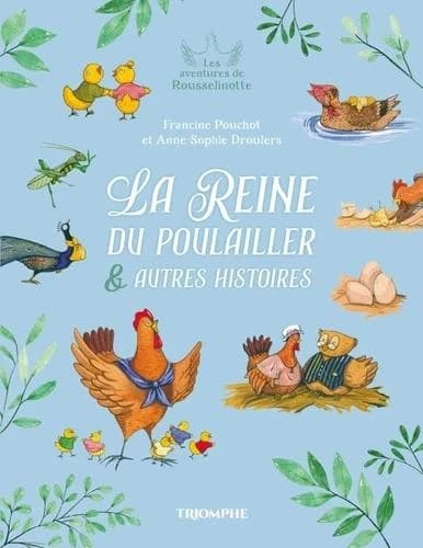 Les aventures de Rousselinotte Tome 1 : La reine du poulailler et autres histoires