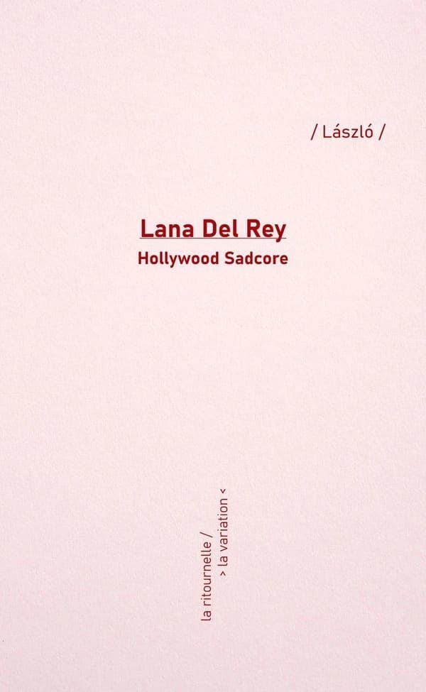 Lana Del Rey : Hollywood sadcore