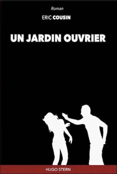 Un jardin ouvrier : roman