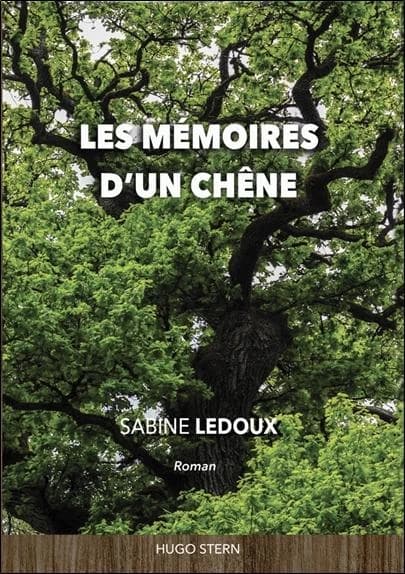 Les mémoires d'un chêne : roman