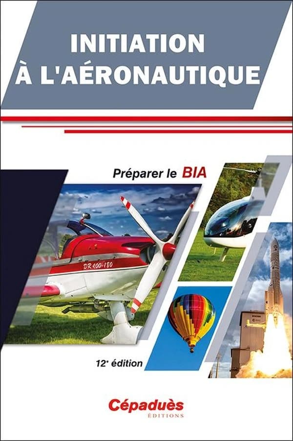 Initiation à l'aéronautique : préparation au brevet d'initiation aéronautique (12e éd. mise à jour) Thierry du Puy de Goyne, Yves Plays, Patrick Lepourry... [et al.]