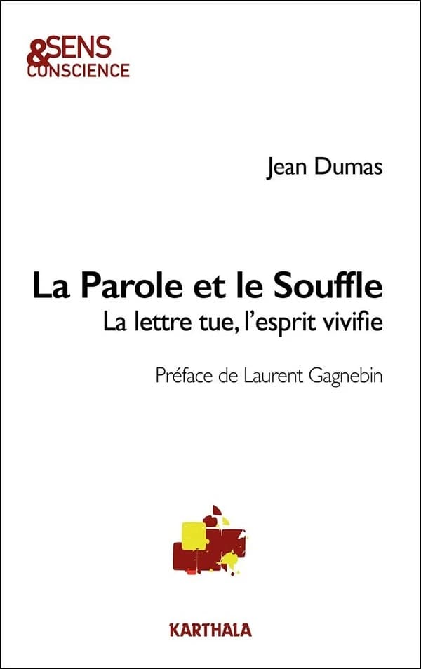 La parole et le souffle : la lettre tue, l'esprit vivifie