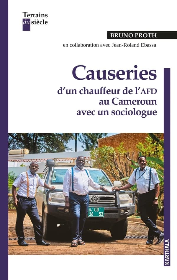 Causeries d'un chauffeur de l'AFD au Cameroun avec un sociologue