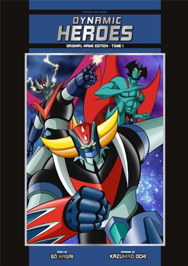 Dynamic heroes. Tome 1 (Original name ed.) story by Gô Nagai ; artwork by Kazuhiro Ôchi