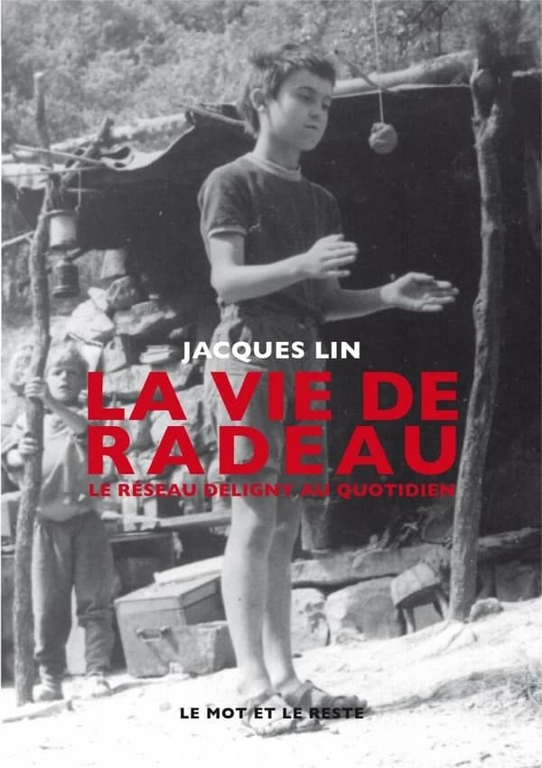 La vie de radeau : le réseau Deligny au quotidien (Rééd. enrichie) Jacques Lin ; préface de Thierry Garrel