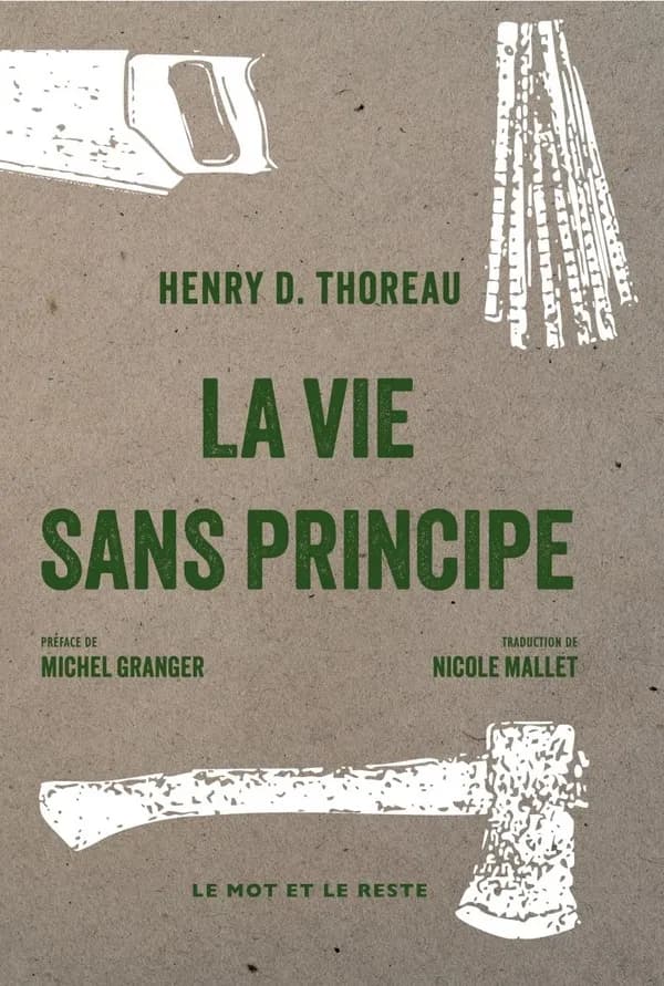 La vie sans principe ([Nouvelle éd.]) Henry D. Thoreau ; introduction, postface et notes de Michel Granger ; traduction de Nicole Mallet