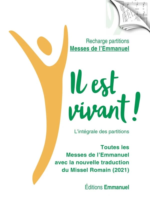 Il est vivant ! : recharge de partitions des messes de l'emmanuel : nouvelle traduction du Missel Romain (édition 2021)