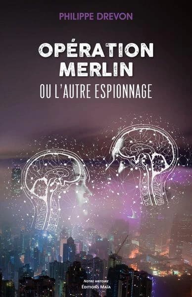 Opération Merlin : ou l'autre espionnage