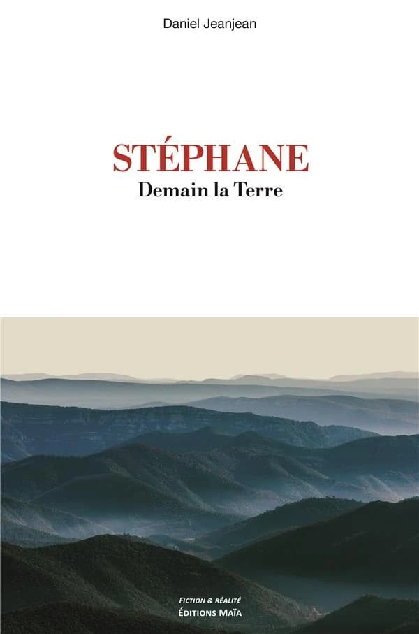 Stéphane : demain la terre