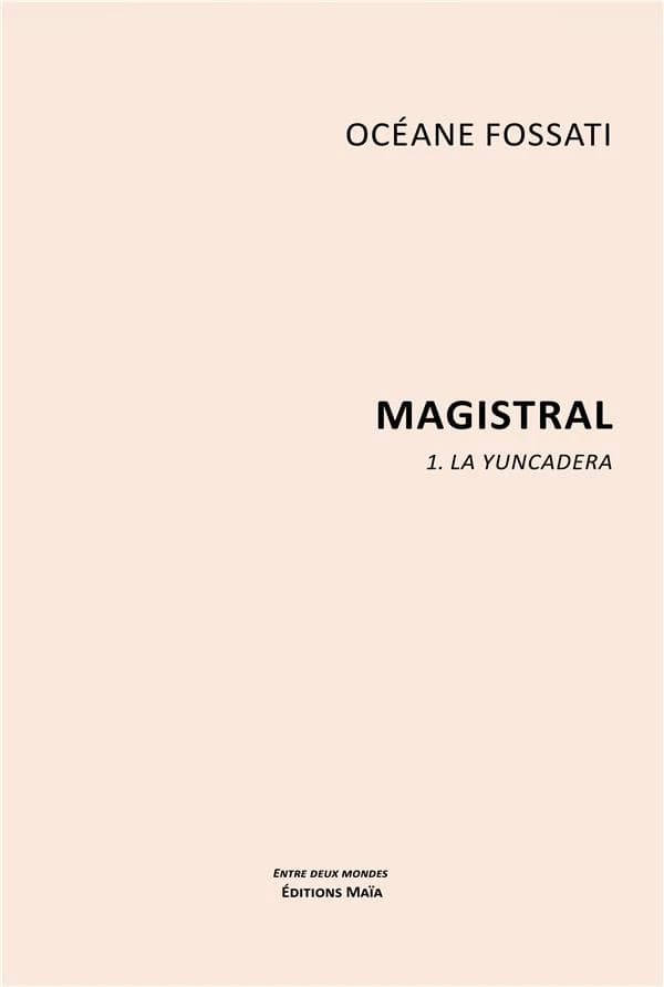 Magistral Tome 1 : la yuncadera