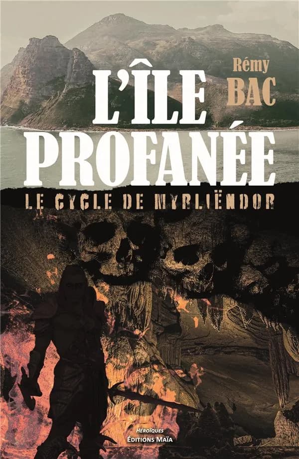 Le cycle de Myrliëndor : l'île profanée