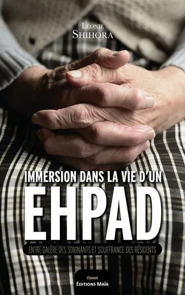 Immersion dans la vie d'un ehpad : entre galère des soignants et souffrance des résidents