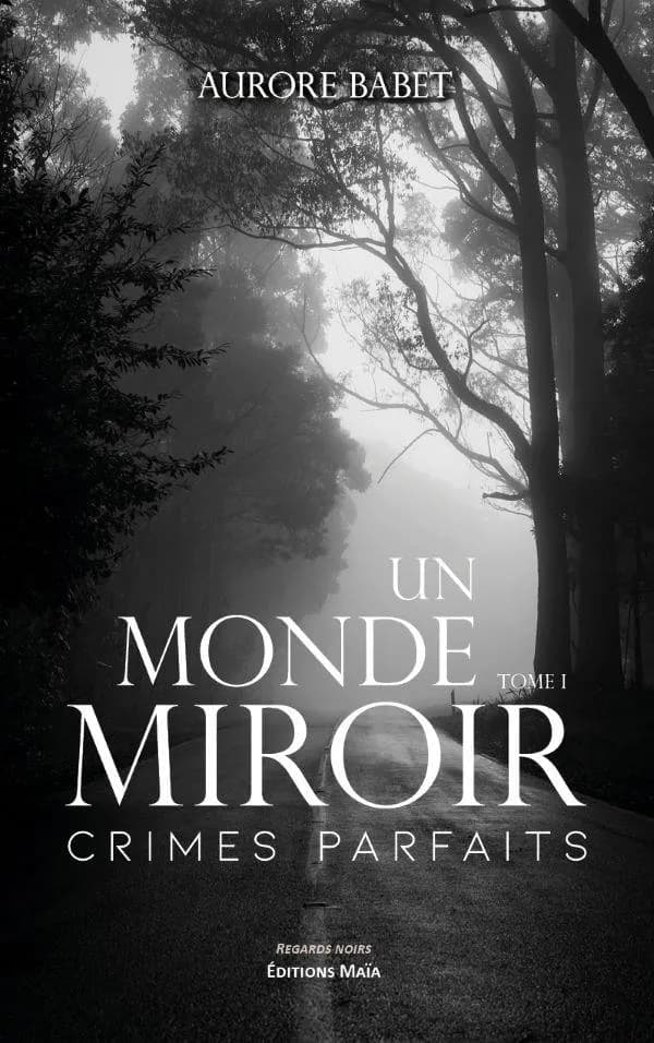 Un monde miroir Tome 1 : Crimes parfaits