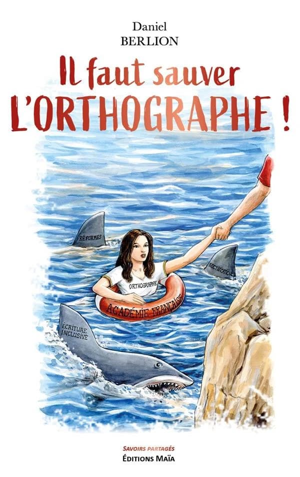 Il faut sauver l'orthographe !