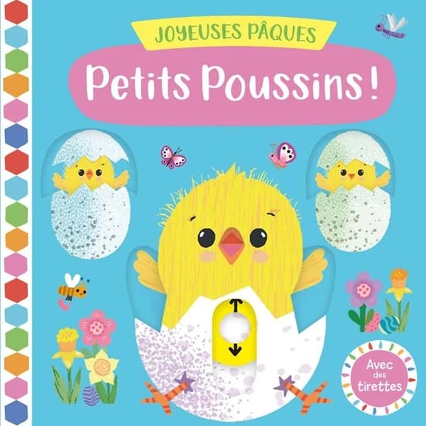 Joyeuses Pâques petits poussins ! : avec des tirettes