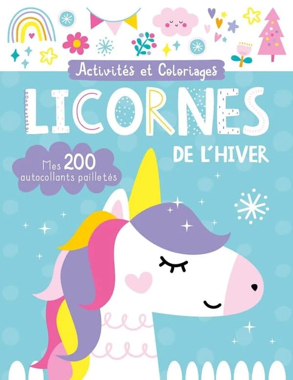 Activités et coloriages : licornes de l'hiver ; mes 200 autocollants pailletés