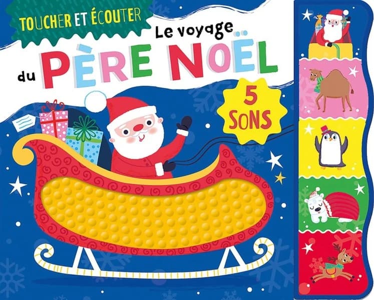 Le voyage du Père Noël : toucher et écouter 5 sons