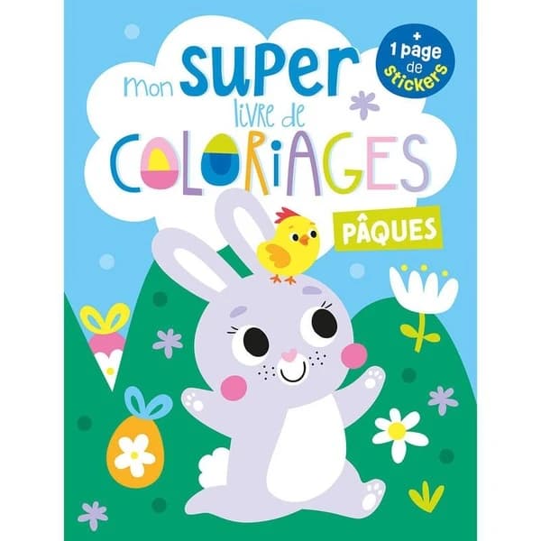 Mon super livre de coloriages : Pâques - 1 page de stickers : [Album à colorier]