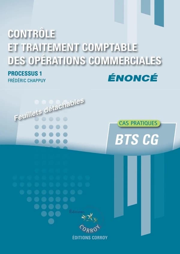 Processus 1 : Contrôle et traitement comptable des opérations commerciales ; BTS CG ; Énoncé