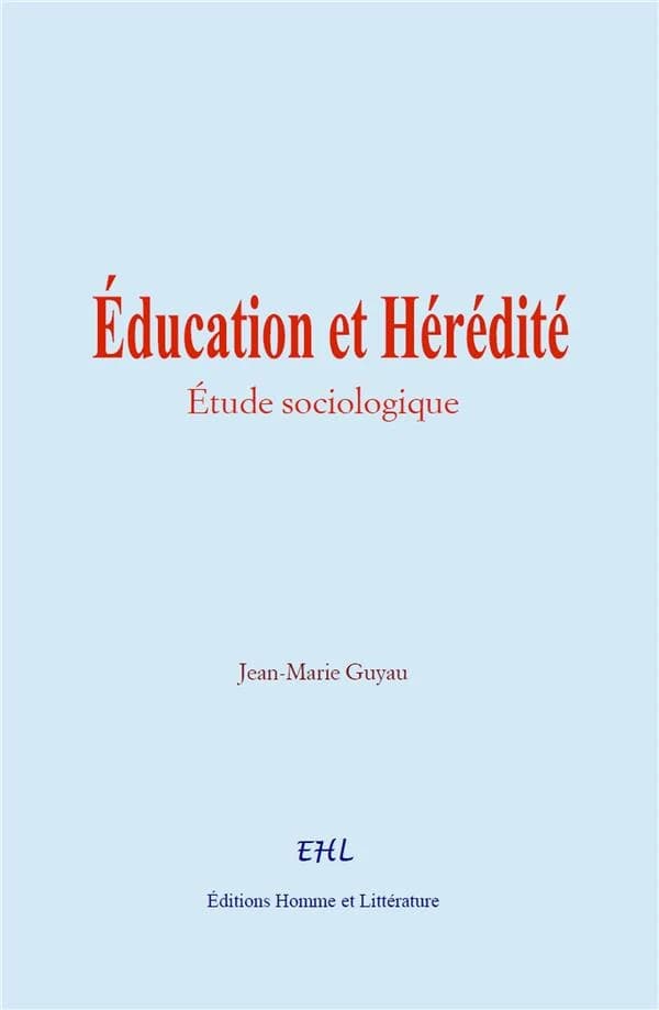 Éducation et Hérédité : Étude sociologique