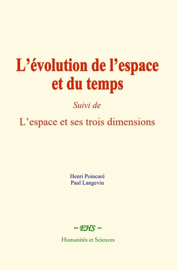 L'évolution de l'espace et du temps : Suivi de : L'espace et ses trois dimensions