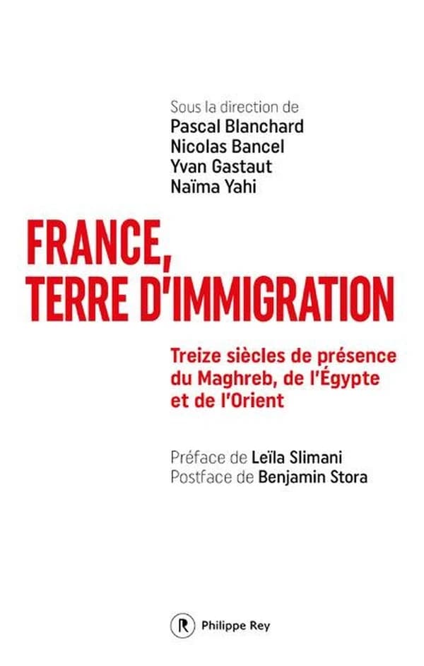 France, terre d'immigration : treize siècles de présence du Maghreb, de l'Égypte et de l'Orient