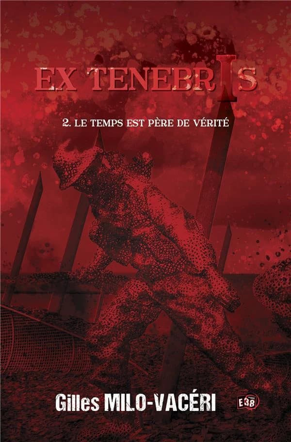 Le temps est père de vérité : thriller