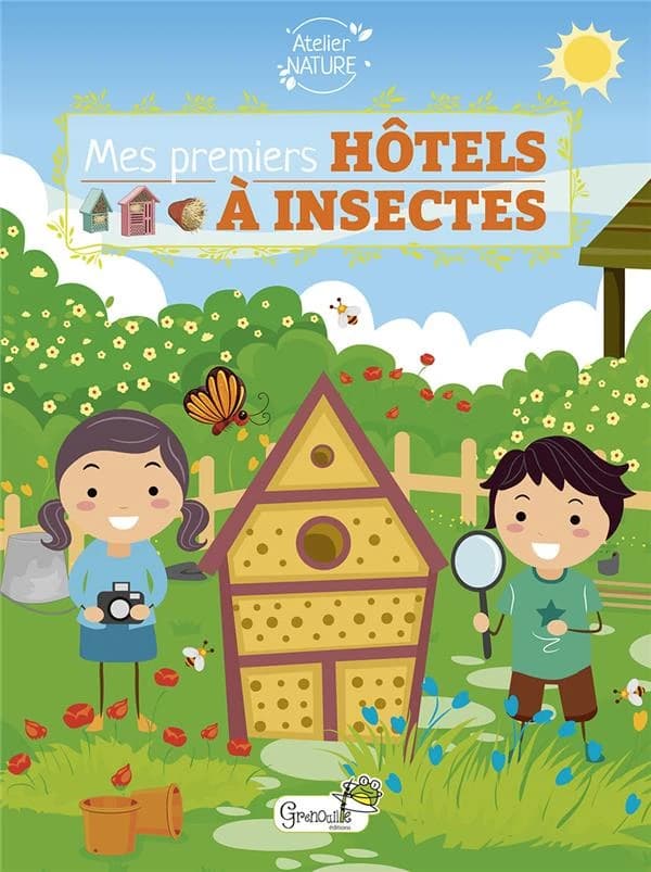 Mes premiers hôtels à insectes (3e éd.) Emmanuelle Kécir-Lepetit