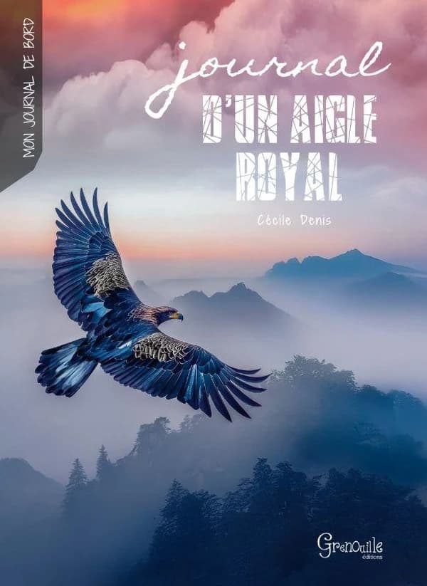 Journal d'un aigle royal : Azur l'aigle royal