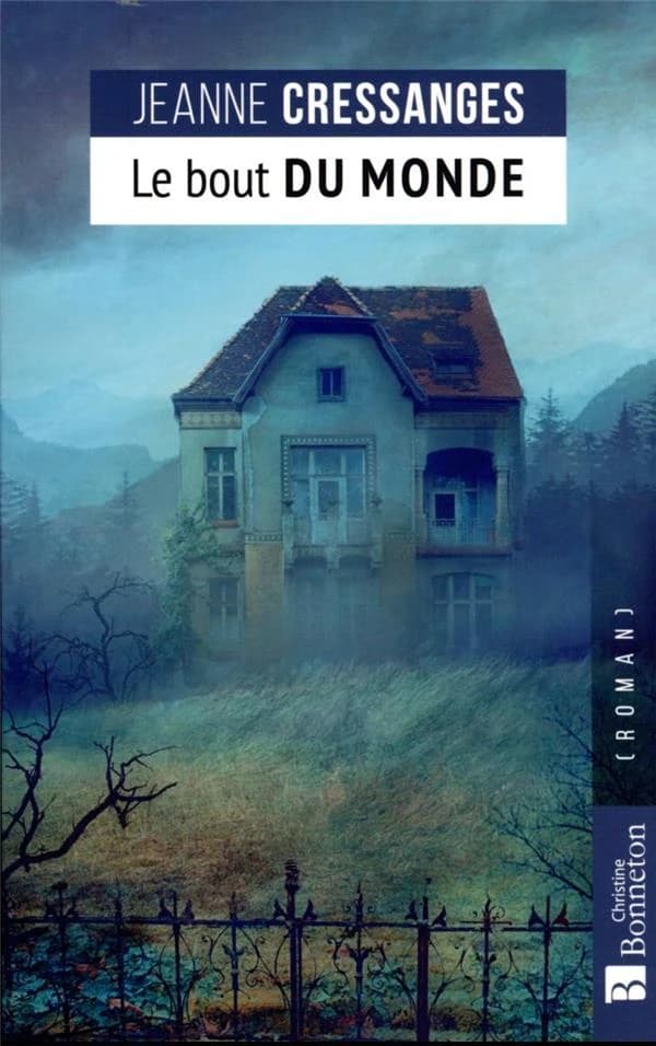 Le bout du monde : roman