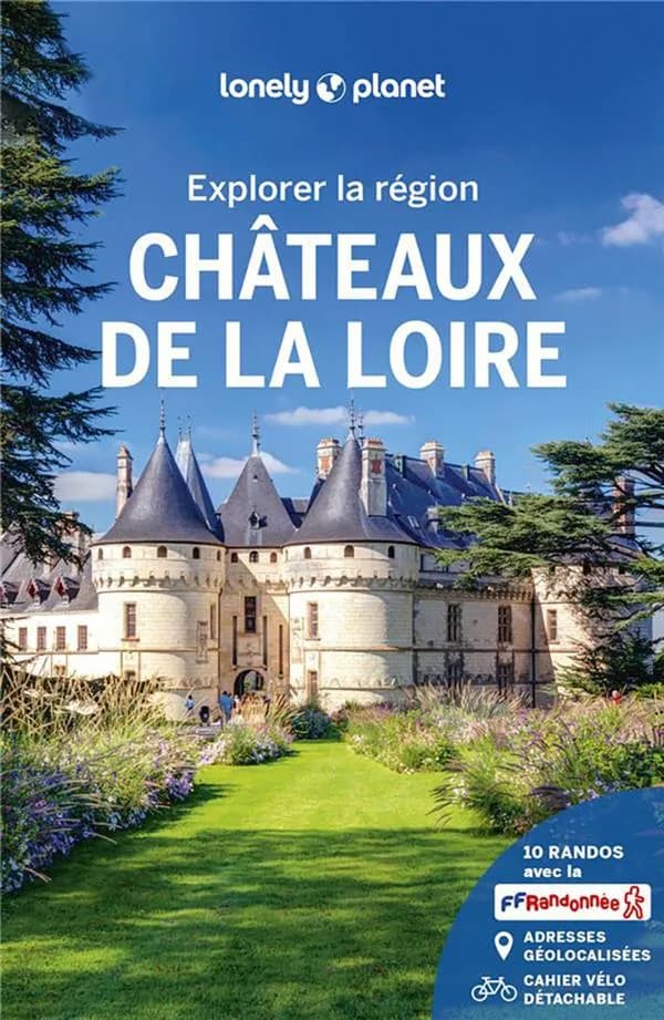 Les châteaux de la Loire (2e éd.) édition écrite par Astrid Duvillard, Élodie Lécadieu, Alexandre Lenoir et Isabelle Pacault
